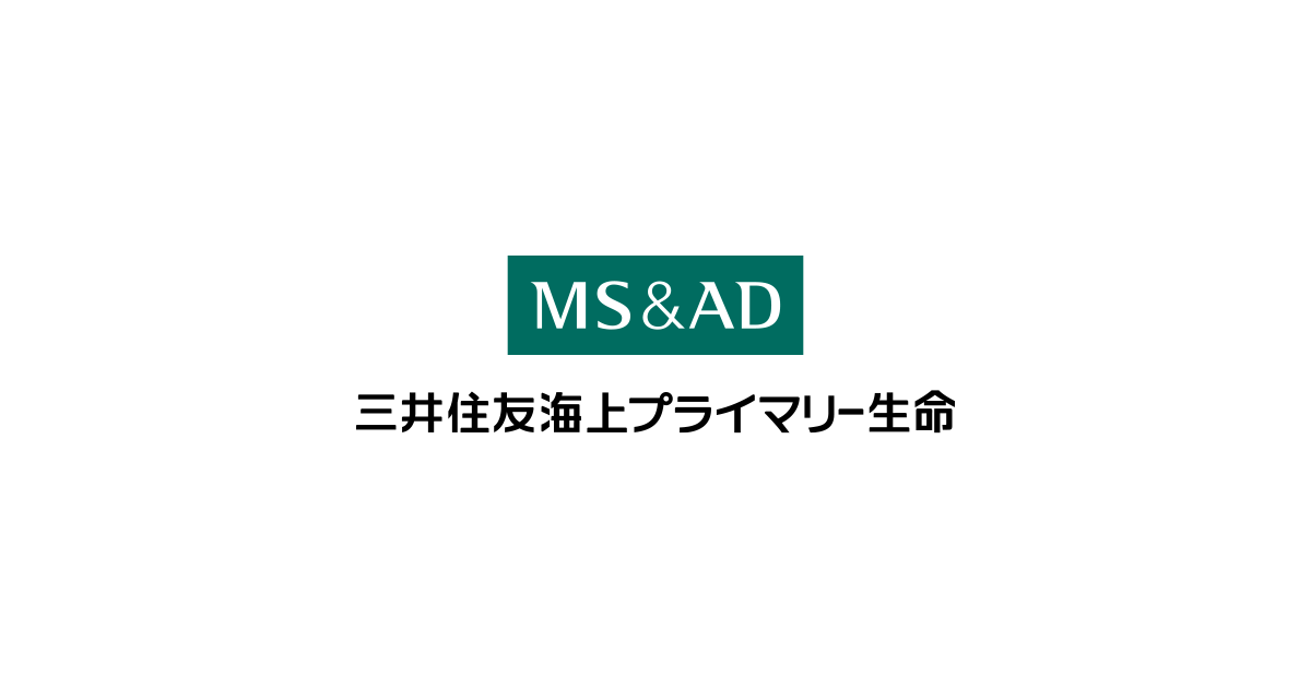 三井 住友 海上 プライマリー 生命 しあわせ ずっと 評判